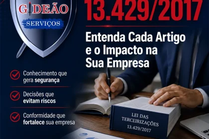 Lei 13.429/2017: Entenda Cada Artigo e o Impacto na Sua Empresa