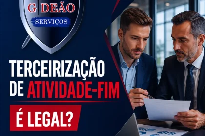 Terceirização de atividade-fim é legal? Entenda a segurança jurídica